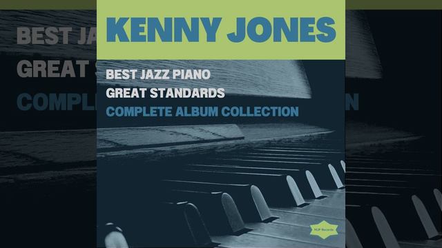 "AFTERNOON IN PARIS" KENNY JONES The Best Jazz Piano смотреть онлайн