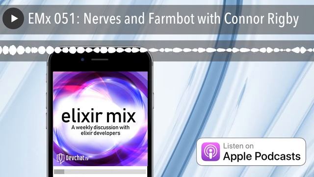 EMx 051: Nerves and Farmbot with Connor Rigby смотреть онлайн