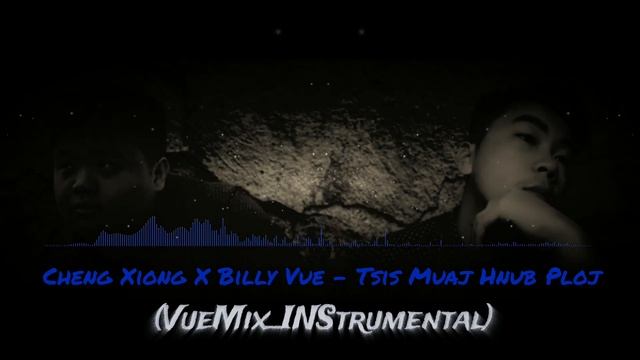 Cheng Xiong X Billy Vue - Tsis Muaj Hnub Ploj (VueMix_INStrumental) *Free Beat* смотреть онлайн