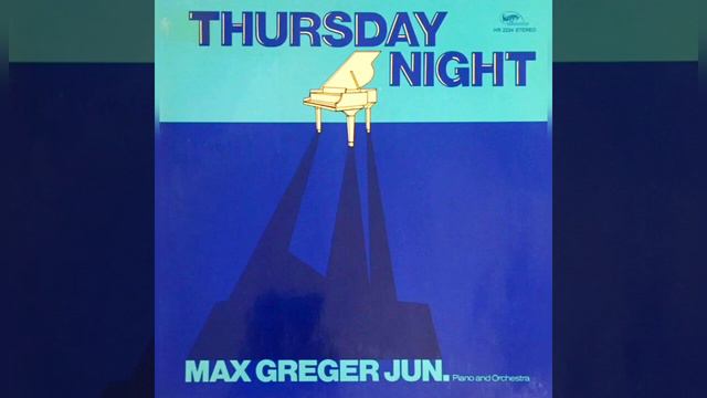 ＭＡＸ ＧＲＥＧＥＲ ＪＵＮＩＯＲ " THURSDAY NIGHT "(1980 germany library music) смотреть онлайн