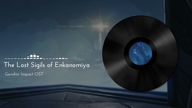 The Lost Sigils Of Enkanomiya - Genshin Impact OST