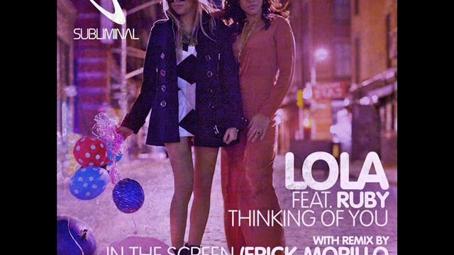 Lola feat. Ruby - Thinking Of You (In The Screen Remix) смотреть онлайн