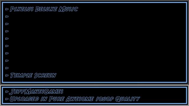 Pixelus Deluxe Music - Temple Screen [1080p HD] смотреть онлайн