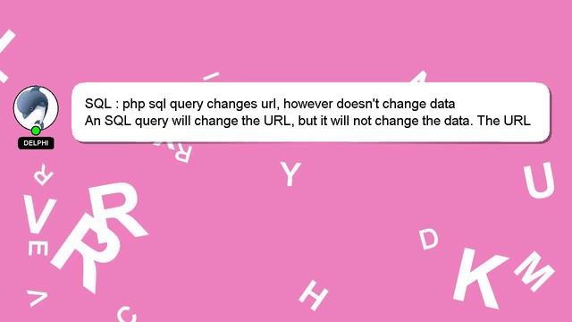 SQL : php sql query changes url, however doesn't change data смотреть онлайн