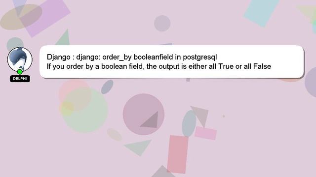 Django : django: order_by booleanfield in postgresql смотреть онлайн