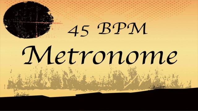 Metronome 45 BPM | Music practice смотреть онлайн