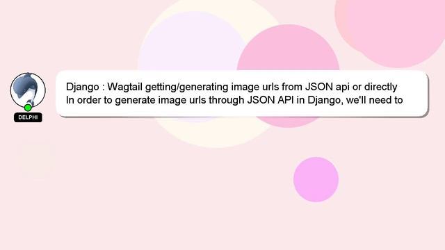 Django : Wagtail getting/generating image urls from JSON api or directly смотреть онлайн