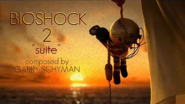 BIOSHOCK 2 "suite" composed by GARRY SCHYMAN [expanded edit] смотреть онлайн