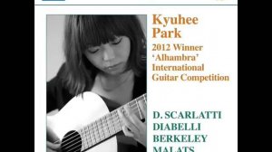 Kyuhee Park: Guitar Recital (Scarlatti, Diabelli, Barrios)
