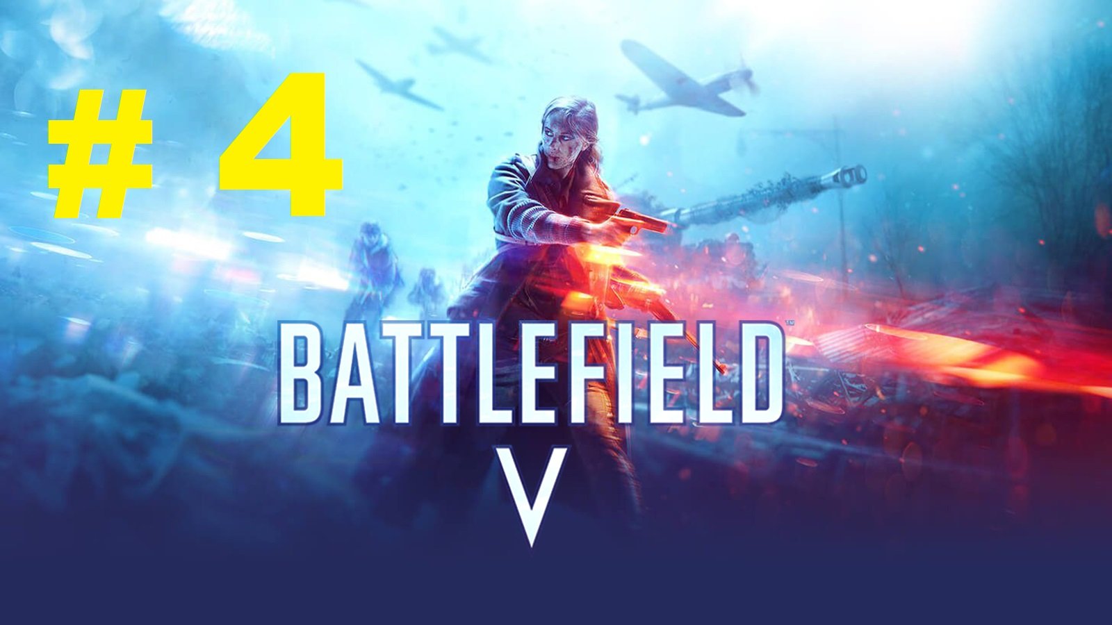 Battlefield V #4 смотреть онлайн