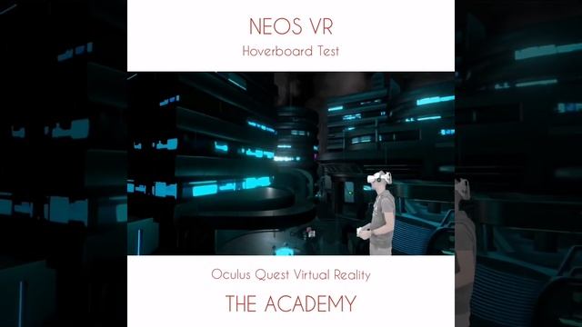 The Academy - Meta Quest - NEOS VR - Hoverboard Test смотреть онлайн
