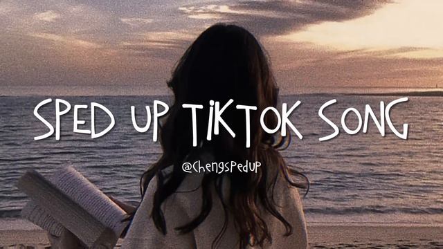 Tiktok Sped Up Songs 2023 💞 Best Tiktok Songs 2023 ~ Tiktok Viral Songs Sped Up