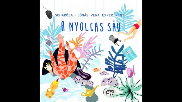 Jónás Vera Experiment + Soharóza - Tudatosság смотреть онлайн