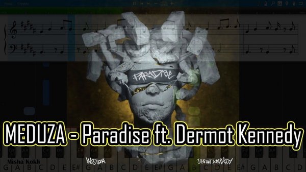 MEDUZA - Paradise ft. Dermot Kennedy [Piano Tutorial | Sheets | MIDI] Synthesia