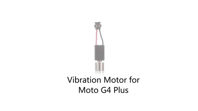 Moto G4 Plus Vibration Motor Repair Guide