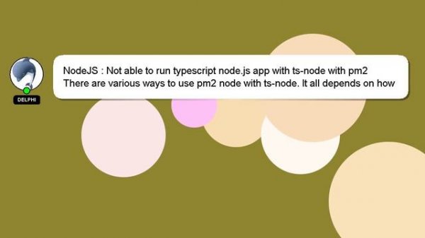 NodeJS : Not able to run typescript node.js app with ts-node with pm2