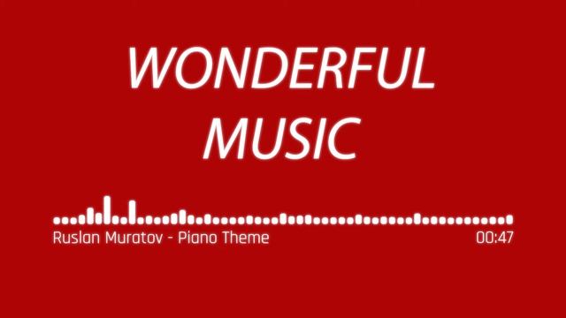 Руслан Муратов - Piano Theme / Ruslan Muratov - Piano Theme / Wonderful Music смотреть онлайн