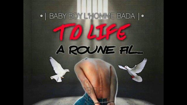 baby boy l'homme bada// TO LIFE A ROUNE FIL смотреть онлайн