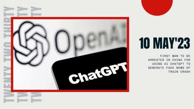 First Man To Be Arrested In China For Using AI ChatGPT To Generate Fake News Of Train Crash