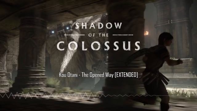 Shadow of the Colossus (2018) OST - The Opened Way [EXTENDED] смотреть онлайн