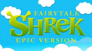 Fairytale - Shrek | EPIC VERSION