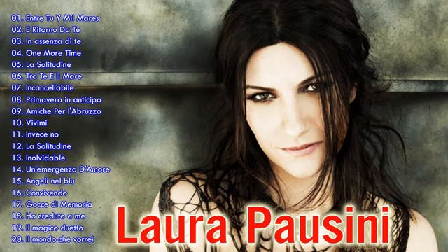 Laura Pausini Migliori Successi - Laura Pausini Greatest Hits - Laura Pausini Best Songs Of All Tim