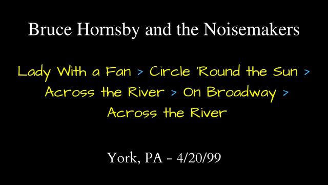 Bruce Hornsby - 4/20/99 - York, PA - Medley (18 minutes) - See details смотреть онлайн
