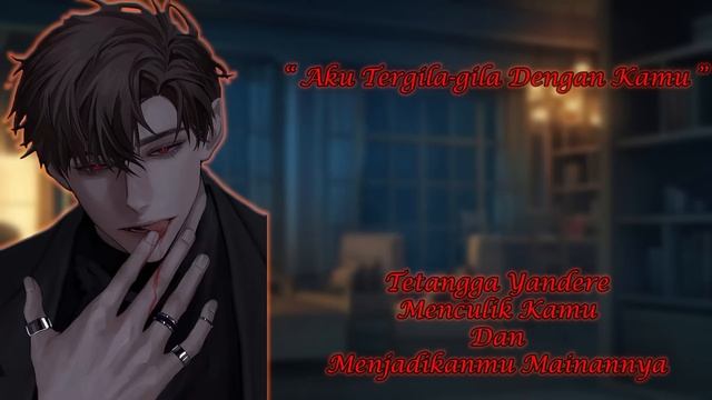 [ASMR Boyfriend Indonesia] Seorang Yandere Tergila-gila Denganmu [Boyfriend Roleplay/Roleplay Pacar смотреть онлайн