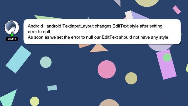 Android : android TextInputLayout changes EditText style after setting error to null смотреть онлайн