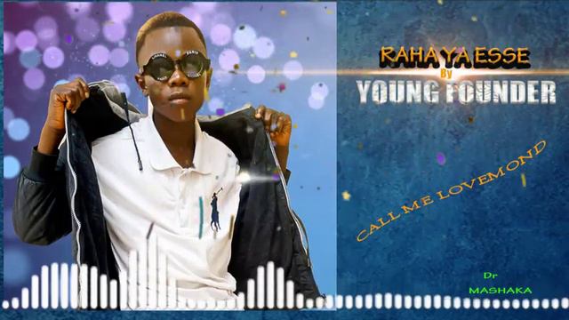 RAHA YA ESSE BY YOUNG FOUNDER cover Kali Sana tunaomba sapoti zenu nyote смотреть онлайн