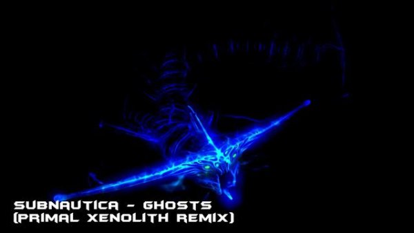 Subnautica - Ghosts (Primal Xenolith Remix)
