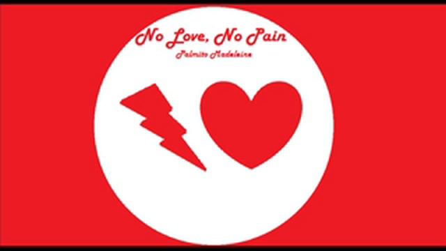 No Love, No Pain - Palmito Madeleine смотреть онлайн