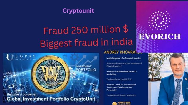 Cryptounit CRU WCRU Evorich Andrev Khovratov fraud 250 million $ Biggest fraud in india смотреть онлайн