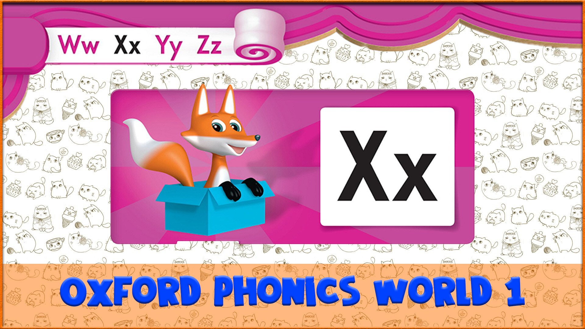 Letter | X | Oxford Phonics World 1 - The Alphabet. #34 смотреть онлайн