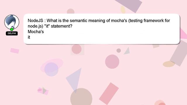 NodeJS : What is the semantic meaning of mocha's (testing framework for node.js) "it" statement? смотреть онлайн