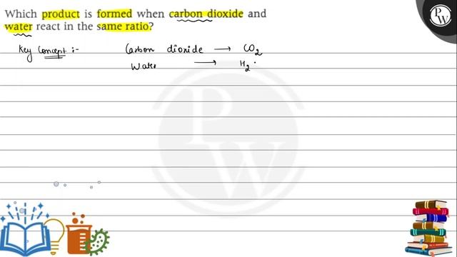 Which product is formedhen carbon dioxide and water react in the same ratio?
(W) смотреть онлайн