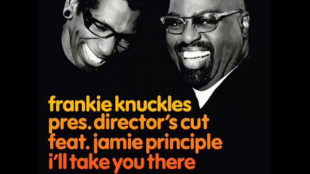 Frankie Knuckles pres Director's Cut feat Jamie Principle I'll Take You There The Shapeshifters R смотреть онлайн
