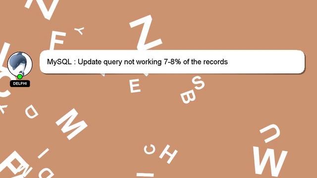 MySQL : Update query not working 7-8% of the records смотреть онлайн