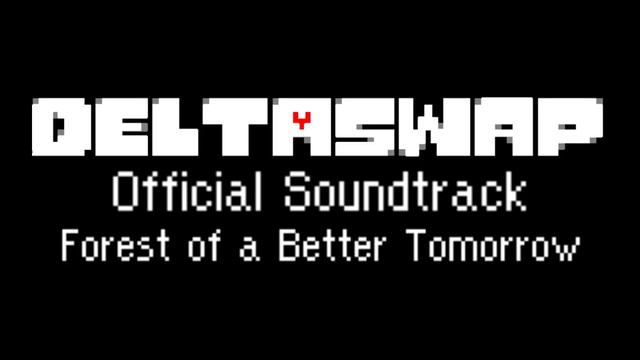 Deltaswap: Chapter 1 - Forest Of A Better Tomorrow
