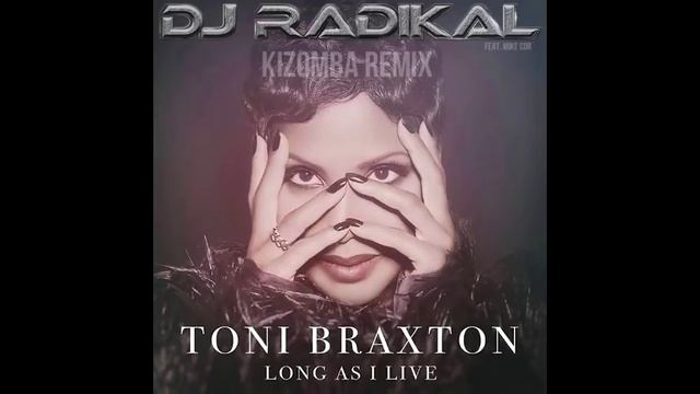 LONG AS I LIVE - KIZOMBA REMIX - DJ RADIKAL FEAT MIKE COR смотреть онлайн