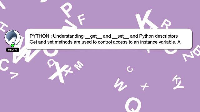 PYTHON : Understanding __get__ and __set__ and Python descriptors смотреть онлайн