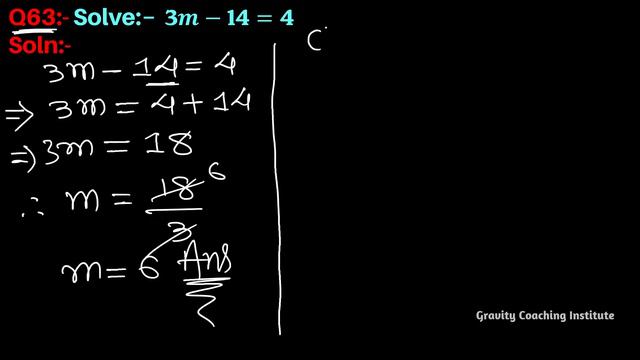 Q63 | Solve 3m-14=4 | 3 m - 14 = 4 | 3m minus 14 equal to 4 смотреть онлайн