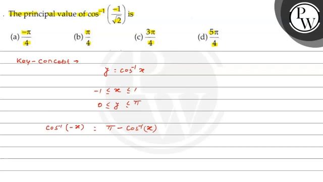 The principal value of \( \cos ^{-1}\left(\frac{-1}{\sqrt{2}}\right) \) is
(a) \( \frac{-\pi}{4}... смотреть онлайн