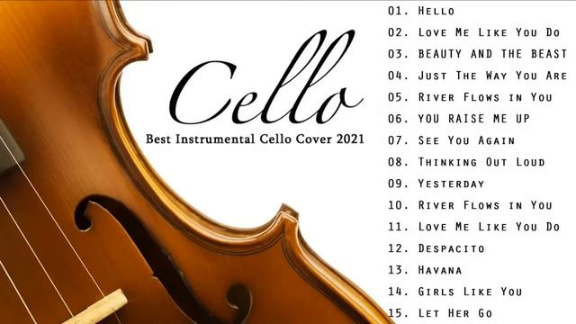 Top 20 Cello Covers Of Popular Songs 2021 - The Best Covers Of Instrumental Cello- Cello Covers 202
