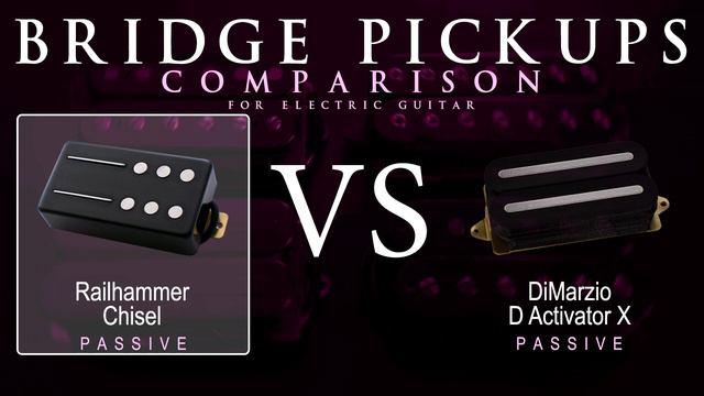 Railhammer CHISEL vs DiMarzio D ACTIVATOR X - Passive Bridge Guitar Pickup Comparison Tone Demo смотреть онлайн