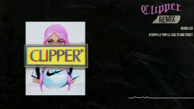 CLIPPER RMX - Pers X Smokk X Negro leo X Yasser - (Prod by Delchurrobeatz) смотреть онлайн