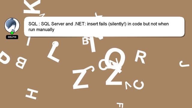 SQL : SQL Server and .NET: insert fails (silently!) in code but not when run manually смотреть онлайн