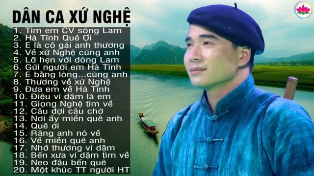 Tìm Em Câu Ví Sông Lam - A Páo - Dân Ca Xứ Nghệ đắm Say Lòng Người