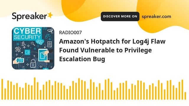 Amazon's Hotpatch for Log4j Flaw Found Vulnerable to Privilege Escalation Bug смотреть онлайн