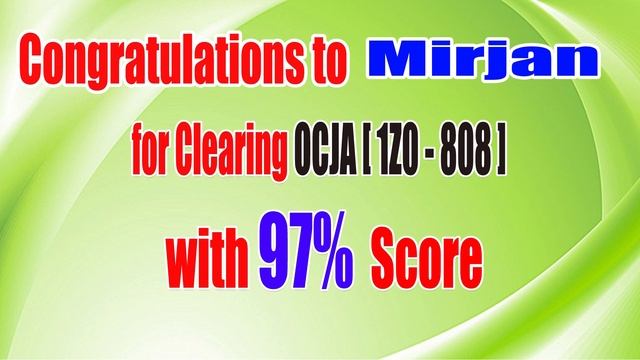 Congratulations to Mr .Mirjan for Clearing OCJA [1Z0 - 808] with 97% смотреть онлайн